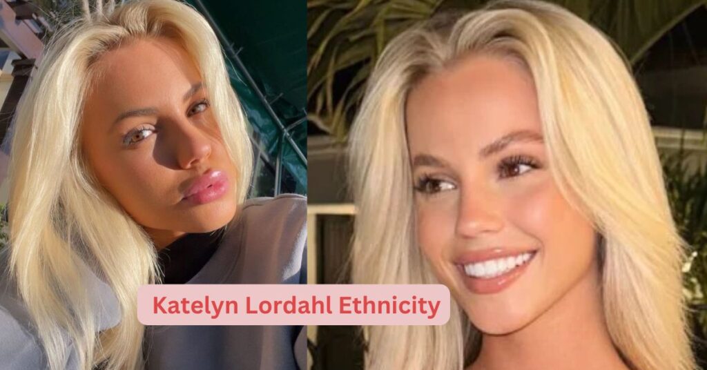 _Katelyn Lordahl Ethnicity