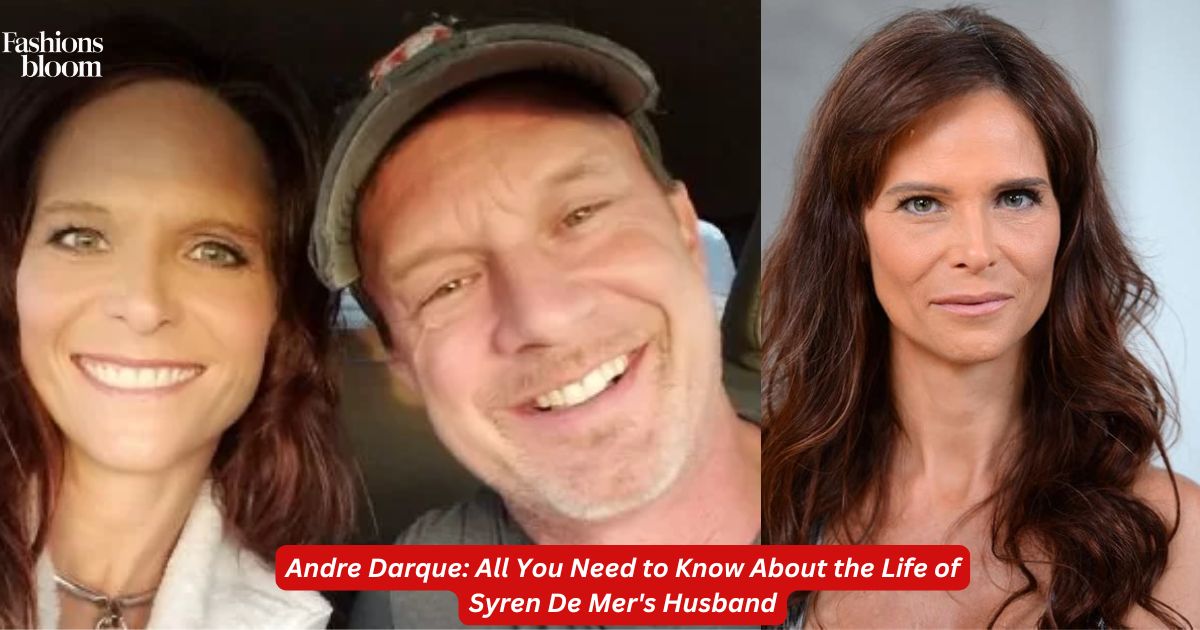 Andre Darque All You Need to Know About the Life of Syren De Mer's Husband