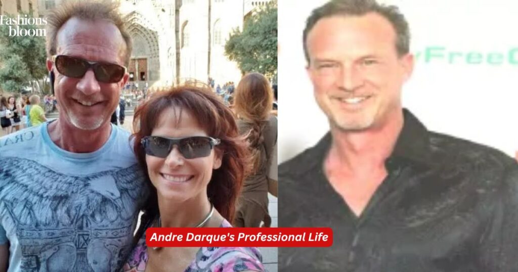 Andre Darque's  Professional Life