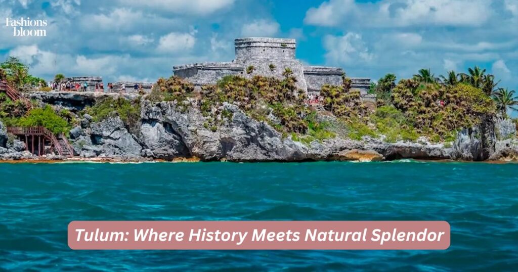 Tulum: Where History Meets Natural Splendor