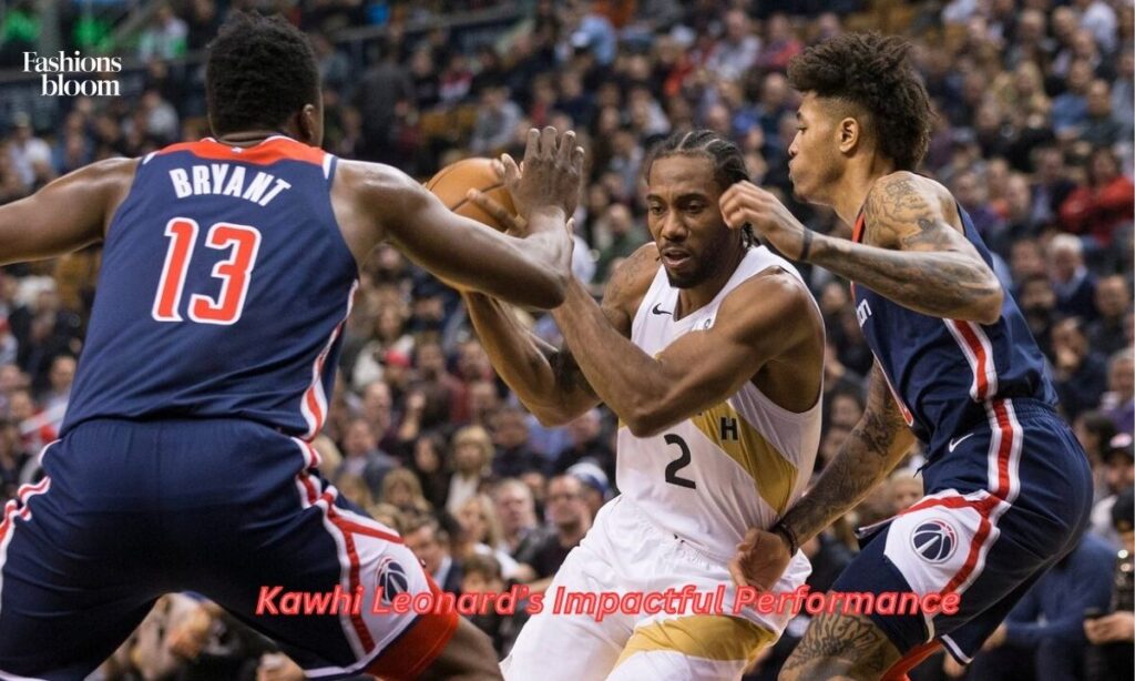 Kawhi Leonard’s Impactful Performance