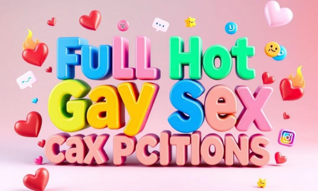 Full Hot Gay Sex Captions