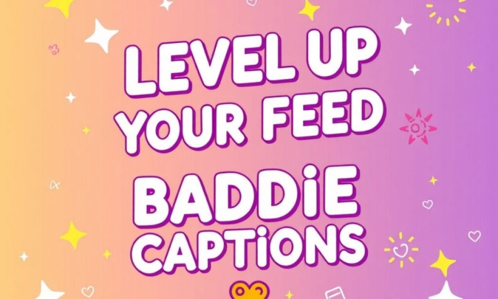 _Level Up Your Feed with Baddie Captions 💫💔