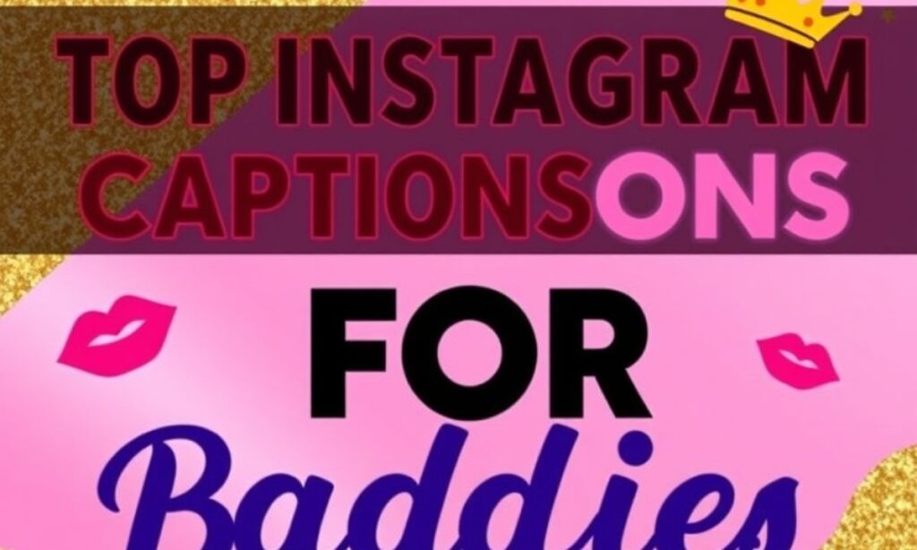 💋 Top Instagram Captions For Baddies 👑